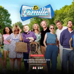 M6 : la série «En famille» revient avec des épisodes inédits dès le 20 juillet à 20h30