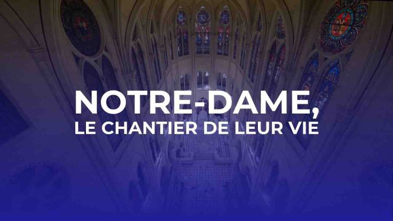 TF1/CFRT : «Notre-Dame : le chantier de leur vie» de Laurent Fléchaire le 19 juillet