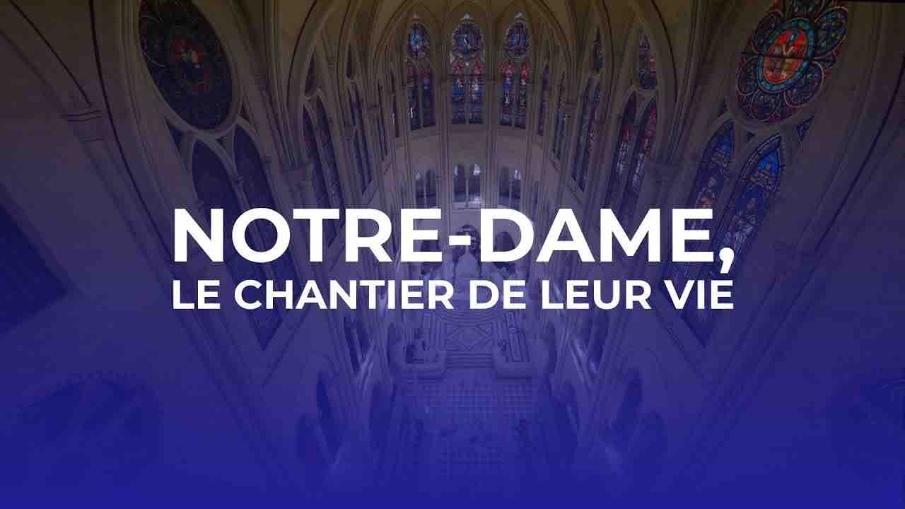 TF1/CFRT : «Notre-Dame : le chantier de leur vie» de Laurent Fléchaire le 19 juillet