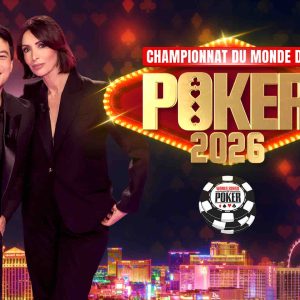 W9 : le Main Event des World Series of Poker 2026 le 25 juillet