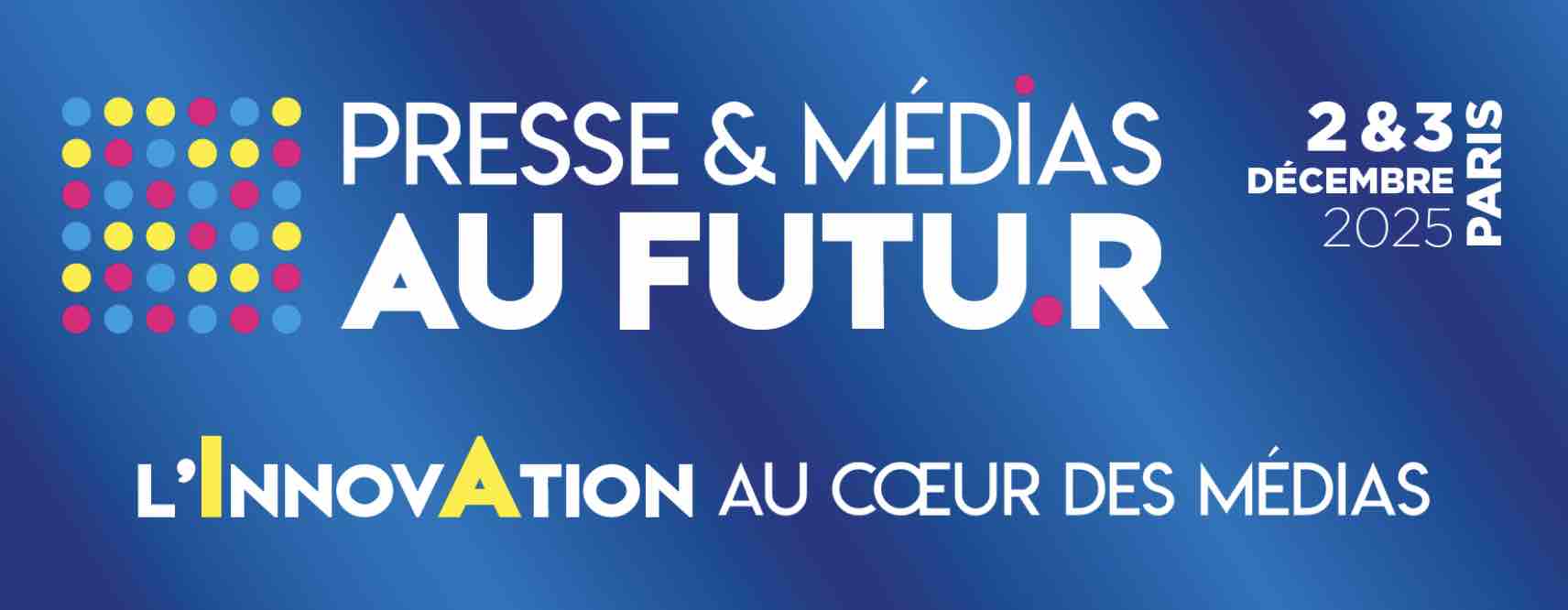 Le salon Presse & Médias au Futur fêtera sa 20e édition les 1er et 2 décembre 2026