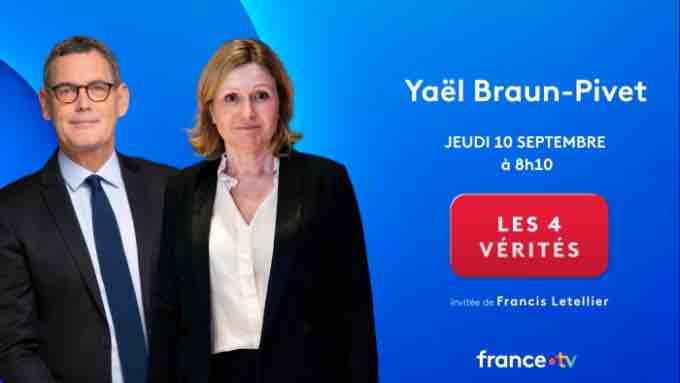 France 2/ «Les 4 Vérités» : Yaël Braun-Pivet invitée de Francis Letellier ce 10 septembre