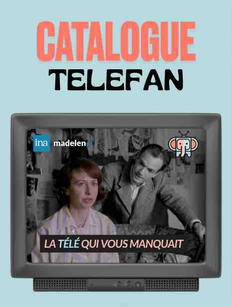 INA madelen et TELEFAN s’associent autour de dix œuvres du patrimoine TV