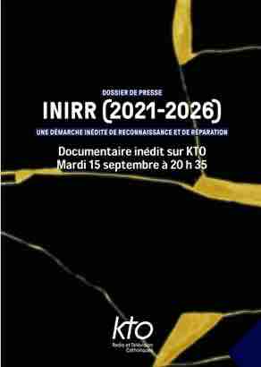 KTO : «inirr, 2021-2026 – Une démarche inédite de reconnaissance et de réparation» le 15 septembre