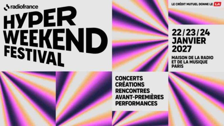Radio France : 6e édition de l’Hyper Weekend Festival en janvier 2027