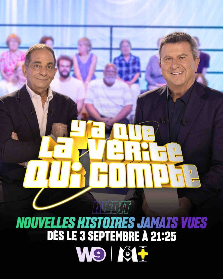 W9 : «Y’a que la vérité qui compte» de retour le 3 septembre
