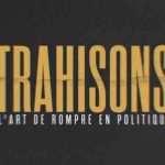 France 5 : «Trahisons, l’art de rompre en politique» dimanche 1er novembre