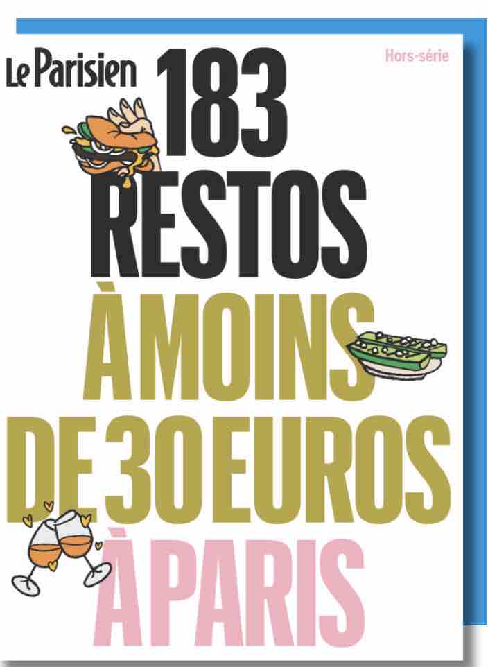 Le Parisien : un hors-série consacré à 183 restaurants à moins de 30 euros à Paris